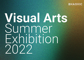Visual Arts Summer Exhibition 2022, this image links to the news item