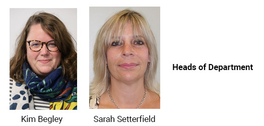 Heads of Department Kim Begley and Sarah Setterfield